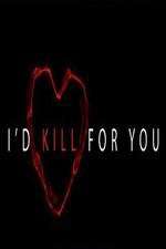 Watch I'd Kill for You Goojara