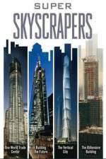 Watch Super Skyscrapers Goojara