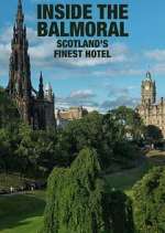 Watch Inside The Balmoral: Scotland's Finest Hotel Goojara