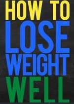 Watch How to Lose Weight Well Goojara