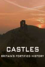 Watch Castles Britain's Fortified History Goojara