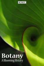 Watch Botany A Blooming History Goojara