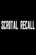 Watch Scrotal Recall Goojara