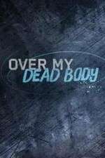 Watch Over My Dead Body (2015) Goojara