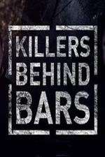 Watch Killers Behind Bars: The Untold Story Goojara