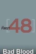 Watch The First 48: Bad Blood Goojara