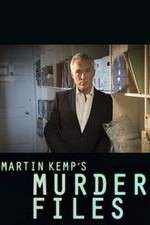 Watch Martin Kemp's Murder Files Goojara