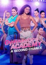 Watch Gymnastics Academy: A Second Chance Goojara