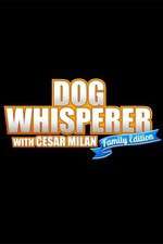 Watch Dog Whisperer with Cesar Millan: Family Edition Goojara