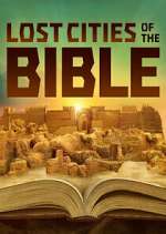 Watch Lost Cities of the Bible Goojara