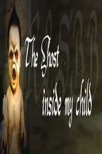 Watch The Ghost Inside My Child Goojara