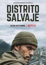 Watch Distrito Salvaje Goojara