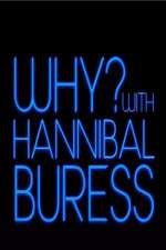 Watch Why? With Hannibal Buress Goojara