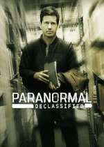 Watch Paranormal Declassified Goojara
