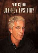 Watch Who Killed Jeffrey Epstein? Goojara