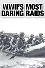 Watch WWII's Most Daring Raids Goojara