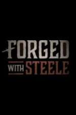 Watch Forged With Steele Goojara