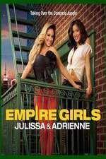 Watch Empire Girls: Julissa & Adrienne Goojara