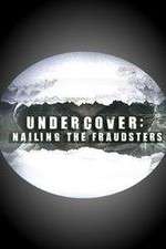 Watch Undercover: Nailing the Fraudsters Goojara