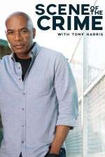 Watch Scene of the Crime with Tony Harris Goojara
