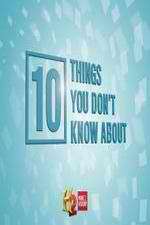 Watch 10 Things You Don't Know About Goojara