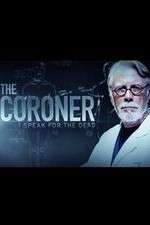 Watch The Coroner: I Speak for the Dead Goojara