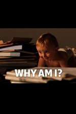 Watch Why Am I? Goojara