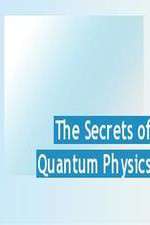 Watch The Secrets of Quantum Physics Goojara