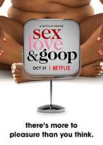 Watch Sex, Love, and goop Goojara