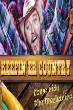 Watch Keepin 'er Country Goojara