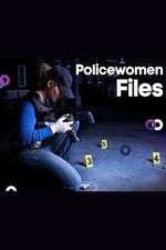 Watch Policewomen Files Goojara
