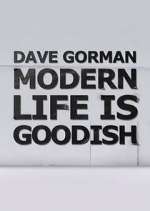Watch Dave Gorman: Modern Life is Goodish Goojara
