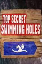 Watch Top Secret Swimming Holes Goojara
