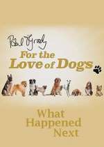 Watch Paul O'Grady For the Love of Dogs: What Happened Next Goojara