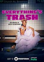 Watch Everything's Trash Goojara