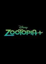 Watch Zootopia+ Goojara