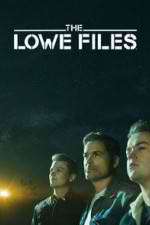 Watch The Lowe Files Goojara