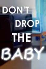 Watch Don't Drop the Baby Goojara