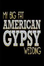 Watch My Big Fat American Gypsy Wedding Goojara