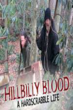 Watch Hillbilly Blood A Hardscrabble Life 3-D Goojara