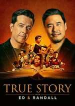 Watch True Story with Ed & Randall Goojara
