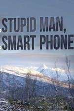 Watch Stupid Man, Smart Phone Goojara