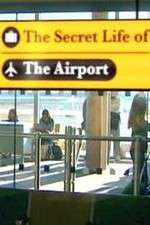 Watch The Secret Life of the Airport Goojara