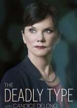 Watch The Deadly Type with Candice DeLong Goojara