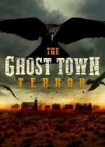 Watch The Ghost Town Terror Goojara