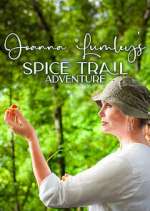 Watch Joanna Lumley's Spice Trail Adventure Goojara