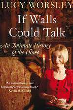 Watch If Walls Could Talk The History of the Home Goojara