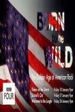 Watch Born to Be Wild: The Golden Age of American Rock Goojara