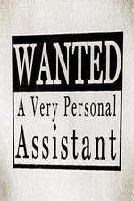 Watch Wanted: A Very Personal Assistant Goojara