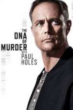 Watch The DNA of Murder with Paul Holes Goojara